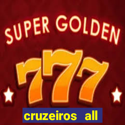 cruzeiros all inclusive 2024 saindo de santos